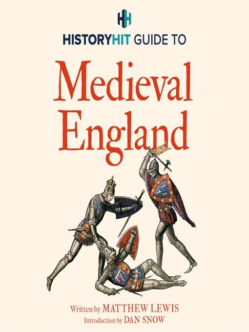 Title details for HISTORY HIT Guide to Medieval England by Matthew Lewis - Available